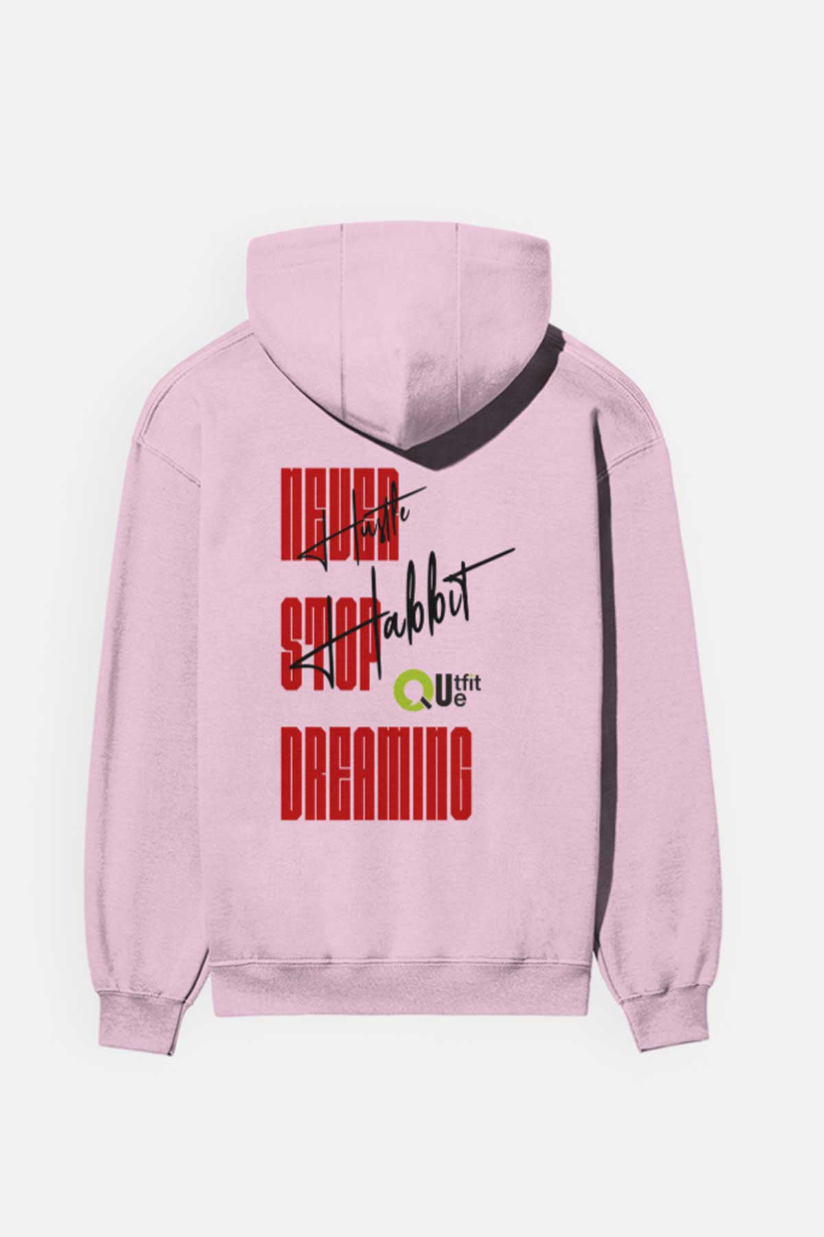 Never Stop Dreaming Hoodie outfitque