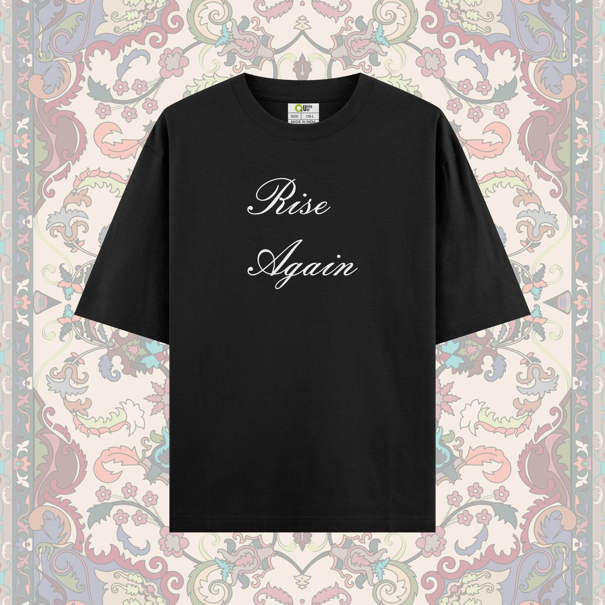 Rise Again Oversized Tshirt - Print it upOversized